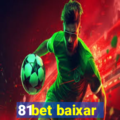 81bet baixar